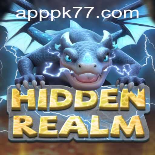 Enter the Enigmatic World of HiddenRealm with PK77