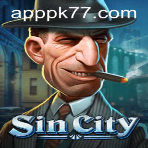 Exploring SinCity: The Thrilling World of pk77